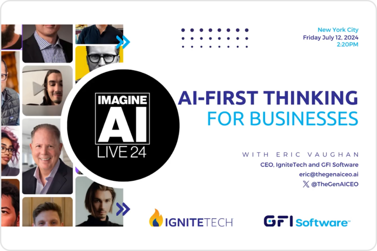 AI-First Thinking for Businesses with Eric Vaughan at ImagineAI NYC 2024