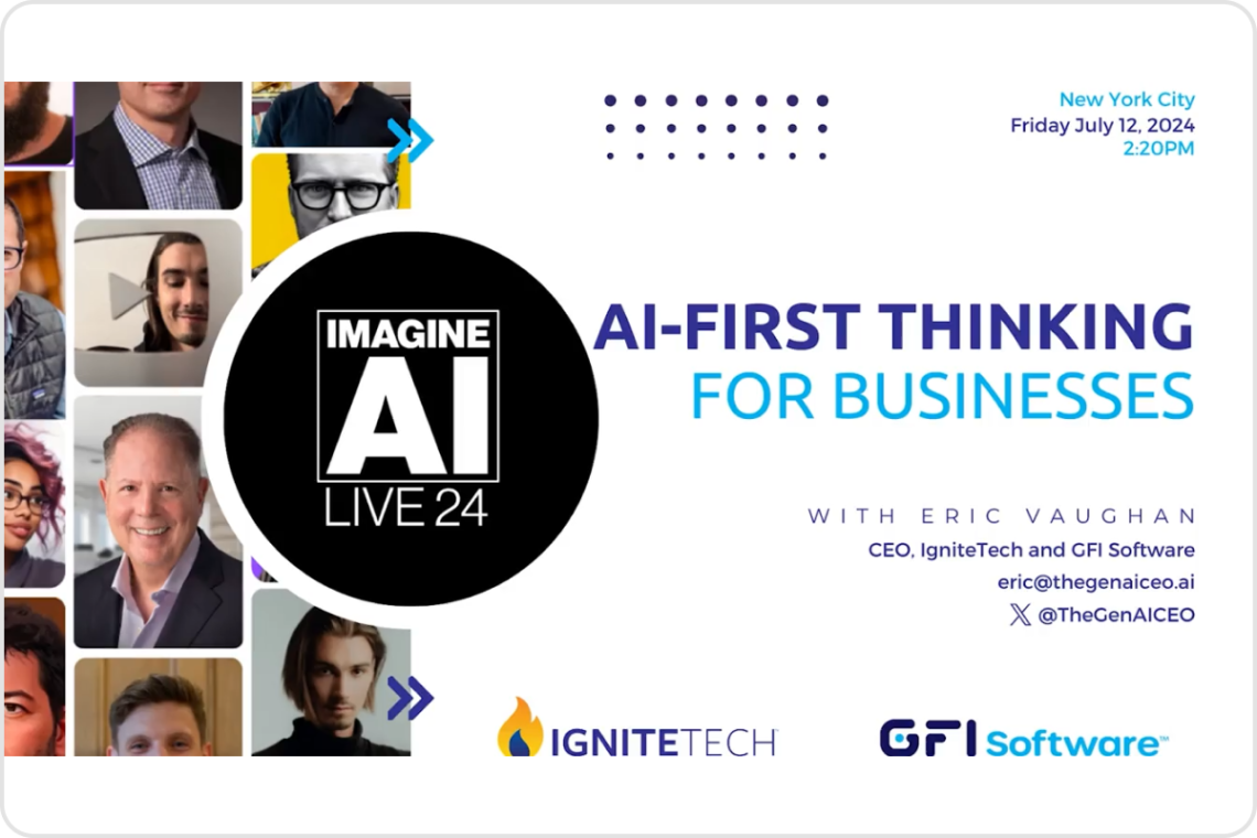 IgniteTech CEO’s Presentation at Imagine AI Live “AI-First Thinking for Businesses” – in July.
